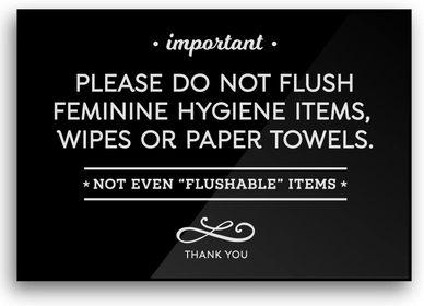 3.5x5 Inch Do Not Flush Feminine Hygiene Items, Wipes, Paper Towels Designer Bathroom Sign ~ Ready to Stick or Lean ~ Premium Finish, Durable (1)